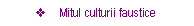 Text Box: v	Mitul culturii faustice