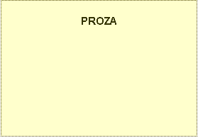 Text Box: PROZA


