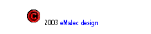 Text Box:   2003 eMalec design