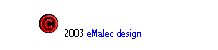 Text Box:   2003 eMalec design