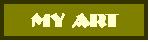 Text Box: MY ART